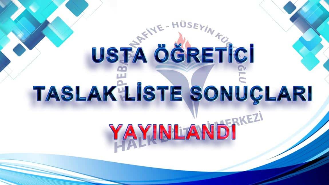 USTA ÖĞRETİCİ TASLAK LİSTE SONUÇLARI