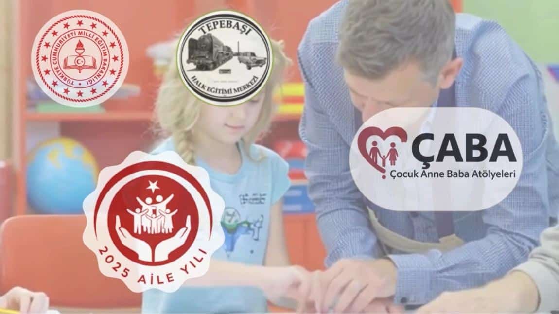 ÇABA Projesi – Çocuk Anne Baba Atölyeleri