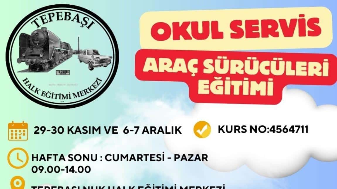 OKUL SERVİS ARAÇ SÜRÜCÜLERİ EĞİTİMİ KURSU BAŞVURULARI BAŞLADI
