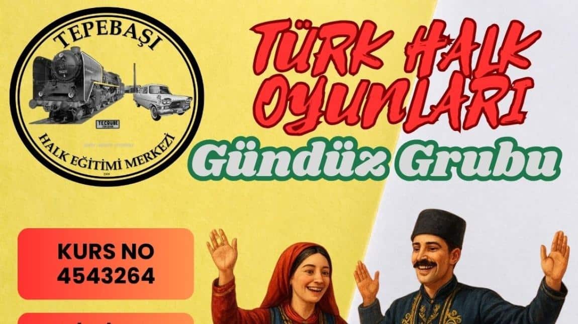 TÜRK HALK OYUNLARI (YETİŞKİN – GÜNDÜZ GRUBU) KURSU BAŞVURULARI BAŞLADI.